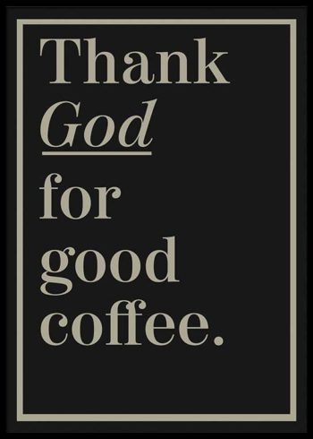 THANK GOD FOR GOOD COFFEE POSTER